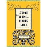 A Short Course in Reading French von University Presses