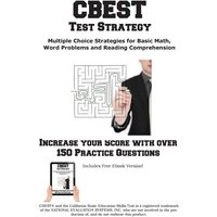 CBEST Test Strategy! Winning Multiple Choice Strategies for the California Basic Educational Skills Test von Complete Test Preparation Inc.