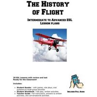 The History of Flight: Intermediate to Advanced ESL Lesson plans von Complete Test Preparation Inc.