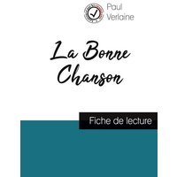 La Bonne Chanson de Paul Verlaine (fiche de lecture et analyse complète de l'oeuvre) von Comprendre la littérature