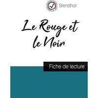 Le Rouge et le Noir de Stendhal (fiche de lecture et analyse complète de l'oeuvre) von Comprendre la littérature