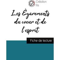 Les Égarements du coeur et de l'esprit de Crébillon fils (fiche de lecture et analyse complète de l'oeuvre) von Comprendre la littérature