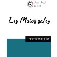 Les Mains sales de Jean-Paul Sartre (fiche de lecture et analyse complète de l'oeuvre) von Comprendre la littérature