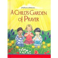 A Child's Garden of Prayer von Concordia publishing house