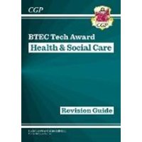 BTEC Tech Award in Health & Social Care: Revision Guide von CGP Books
