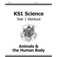 KS1 Science Year 1 Workout: Animals & the Human Body von CGP Books