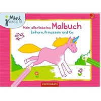 COPPENRATH 62720 Mein allerliebstes Malbuch - Einhorn, Prinzessin und Co. von Coppenrath