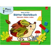 COPPENRATH 63789 Mein erstes Blätter-Bastelbuch (Mini-Künstler) von Coppenrath