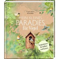 COPPENRATH 64057 Inspirationen: Mein kleines Paradies für Vögel (Bastin) von Coppenrath