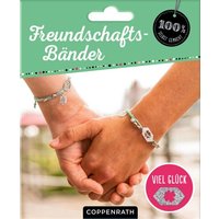 COPPENRATH 72529 Dein Style! Freundschaftsbänder-With Love (100% selbst gemacht) von Coppenrath