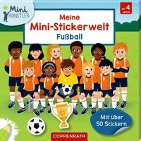 COPPENRATH 95360 Meine Mini-Stickerwelt: Fußball - Mini-Künstler von Coppenrath