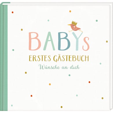 Coppenrath Gästebuch: Babys erstes Gästebuch - Wünsche an dich von Coppenrath