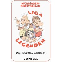 Härringers Spottschau Liga Legenden. Das Fußball-Quartett. von Copress