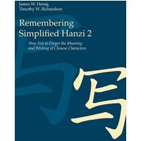 Remembering Simplified Hanzi 2 von University Of Hawaii Press