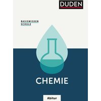 Basiswissen Schule - Chemie Abitur von Duden ein Imprint von Cornelsen Verlag GmbH