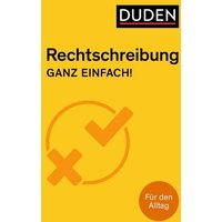 Rechtschreibung – Ganz einfach! von Duden ein Imprint von Cornelsen Verlag GmbH