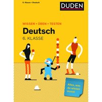 Wissen - Üben - Testen: Deutsch 6. Klasse von Duden ein Imprint von Cornelsen Verlag GmbH