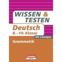 Wissen und Testen 8.-10. Schuljahr. Deutsch. Grammatik von Cornelsen