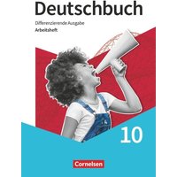 Deutschbuch - Sprach- und Lesebuch 10. Schuljahr- Differenzierende Ausgabe 2020 - Arbeitsheft mit Lösungen von Cornelsen Verlag