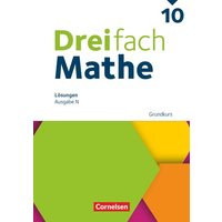 Dreifach Mathe 10. Schuljahr - Ausgabe N - Grundkurs - Lösungen zum Schulbuch von Cornelsen Verlag