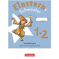 Einsterns Schwester - Erstlesen 1. Schuljahr. Schreiblehrgang Lateinische Ausgangsschrift von Cornelsen Verlag