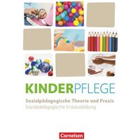 Kinderpflege - Sozialpädagogische Theorie und Praxis - Neubearbeitung 2025 - Schulbuch von Cornelsen Verlag