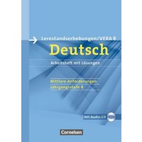 Vorbereitungsmaterialien für VERA - Deutsch. 8. Schuljahr. Mittlere Anforderungen B. Arbeitsheft mit Lösungen und Hör-CD von Cornelsen Verlag