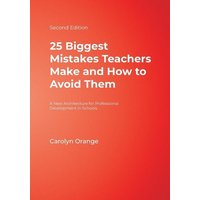 25 Biggest Mistakes Teachers Make and How to Avoid Them von Corwin