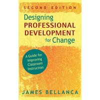 Designing Professional Development for Change von Corwin