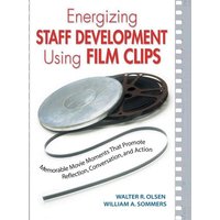 Energizing Staff Development Using Film Clips von Corwin