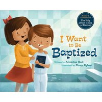 I Want to Be Baptized von Cedar Fort