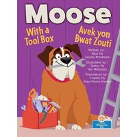 Moose Avek Yon Bwat Zouti (Moose with a Tool Box) Bilingual Eng/Cre von Crabtree