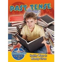 Past Tense: Healthy Ways to Manage Stress von Bayard Publishing