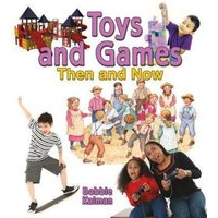 Toys and Games Then and Now von Bayard Publishing