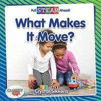 What Makes It Move? von Bayard Publishing