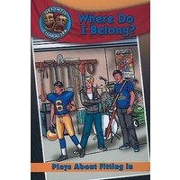 Where Do I Belong?: Plays about Fitting in von Bayard Publishing