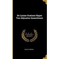 De Lysiae Oratione Hyper Tou Adynatou Quaestiones von Creative Media Partners, LLC