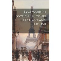 Dialogue De Poche, Dialogues in French and English von Creative Media Partners, LLC