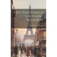 First Year French for Young Beginners von Creative Media Partners, LLC