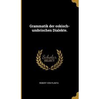 Grammatik Der Oskisch-Umbrischen Dialekte. von Creative Media Partners, LLC