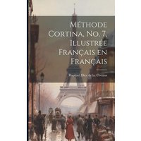 Méthode Cortina, no. 7, illustrée français en français von Creative Media Partners, LLC