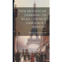 New Method of Learning to Read ... French Language ... Added ... von Creative Media Partners, LLC