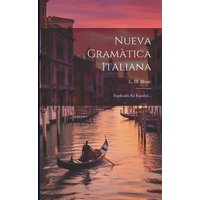 Nueva Gramàtica Italiana: Explicada En Español... von Creative Media Partners, LLC