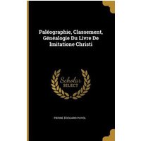 Paléographie, Classement, Généalogie Du Livre De Imitatione Christi von Creative Media Partners, LLC