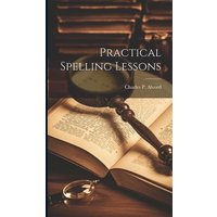 Practical Spelling Lessons von Creative Media Partners, LLC