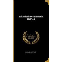 Zakonische Grammatik. Hälfte 1 von Creative Media Partners, LLC