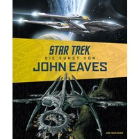 Star Trek - Die Kunst von John Eaves von Cross Cult Entertainment