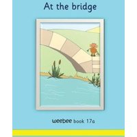 At the bridge weebee Book 17a von Crossbridge Books