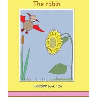 The robin weebee Book 12a von Crossbridge Books