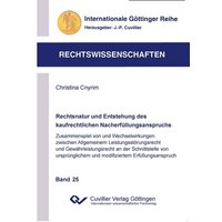 Rechtsnatur und Entstehung des kaufrechtlichen Nacherfüllungsanspruchs von Cuvillier, E